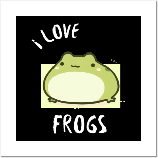 Chubby Frog - I love frogs Posters and Art